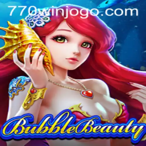 Discover the Enchanting World of BubbleBeauty and Unleash the Magic with 770win