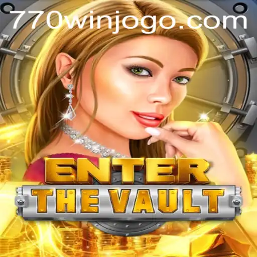 Explore 'EntertheVault': A Thrilling Adventure with 770win
