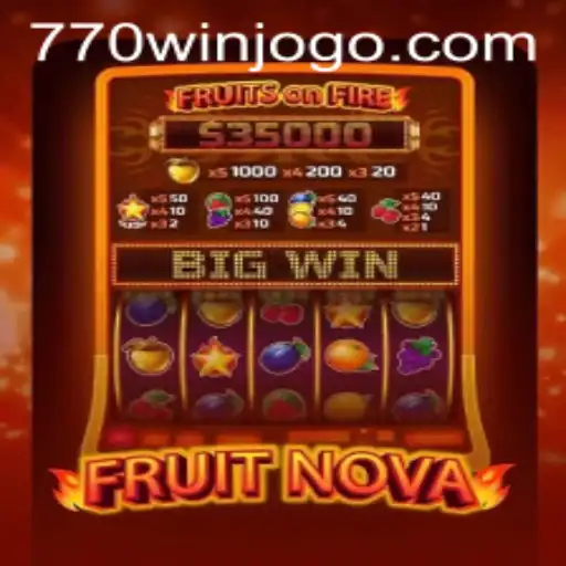 FruitNova: A Fresh Take on Modern Gaming with 770win Excitement
