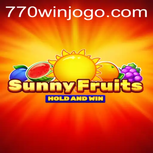 SunnyFruits: Unveiling the Vibrant World of Gaming with 770win
