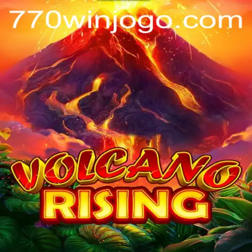 Unleashing the Adventure of VolcanoRising: A Thrilling Journey to 770win